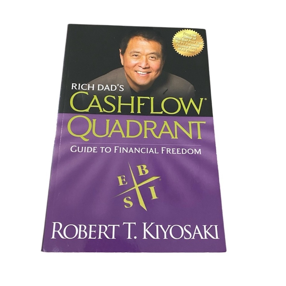 Rich Dad's Cashflow Quadrant Guide to Financial Freedom by Richard T. Kiyosaki